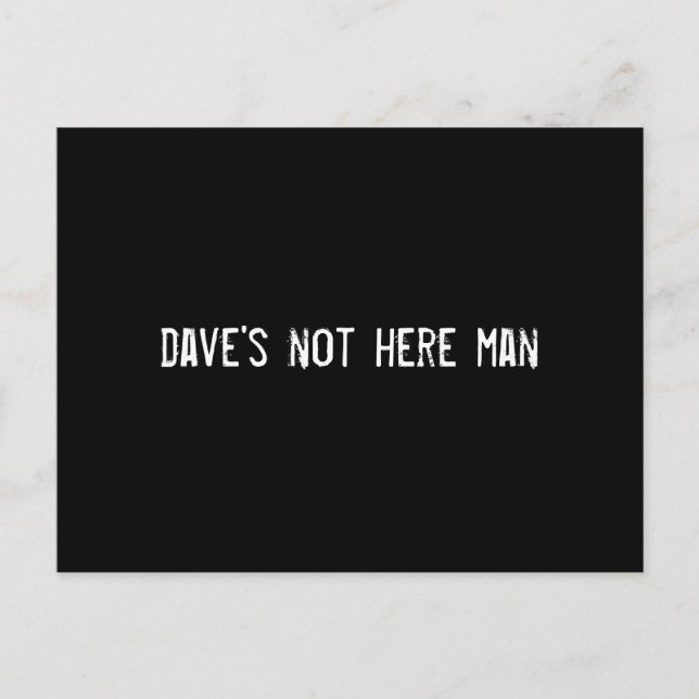 Postal dave no está aquí hombre (Anverso)