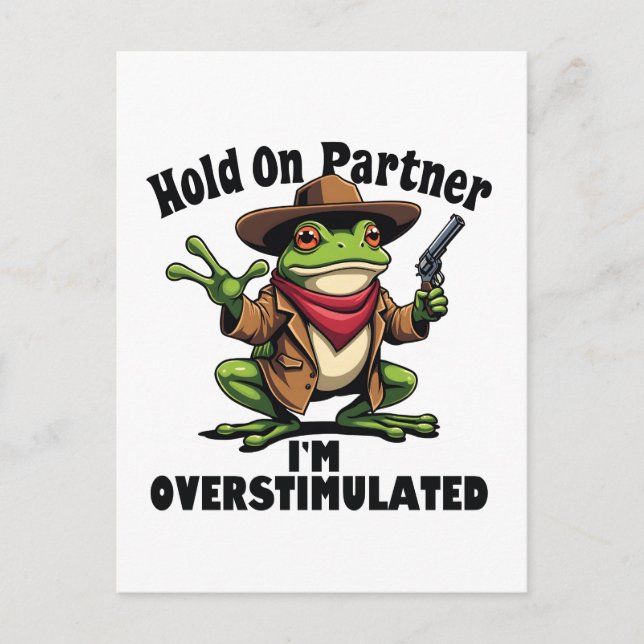 Postal De Anuncios Aguanta socio estoy sobreestimulado Rana TDAH  (Anverso)