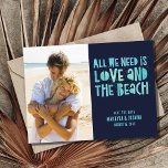 Postal De Anuncios Boda marina en la playa azul salva la fecha<br><div class="desc">Haz que tus invitados se entusiasmen por tu día especial con esta foto azul marino "Todo lo que necesitamos es amor y la playa" salva la postal de la fecha.</div>