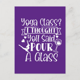 Postal De Anuncios Clase de Yoga Pensé que Habías Dicho Vierte un Vas