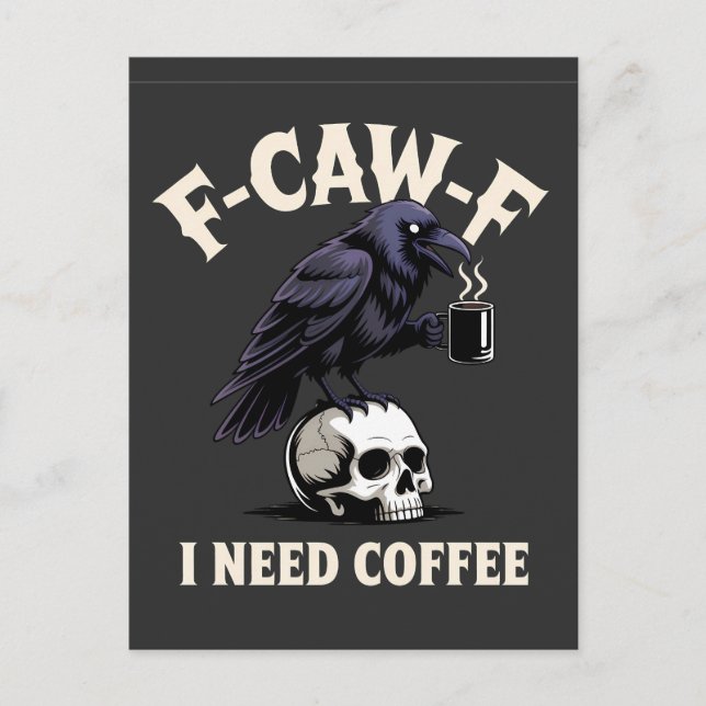 Postal De Anuncios F-Caw-F Necesito Café Funcionalidades Crow Raven F (Anverso)