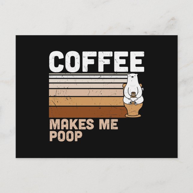 Postal De Anuncios Funny Design Coffee Makes Me Poop (Anverso)