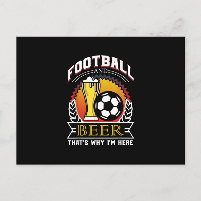 Postal De Anuncios Fútbol y cerveza por eso estoy aquí regalo, Día de (Anverso)