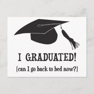Postal De Anuncios ¡Gradué!  ¿Puedo volver ahora acostar?