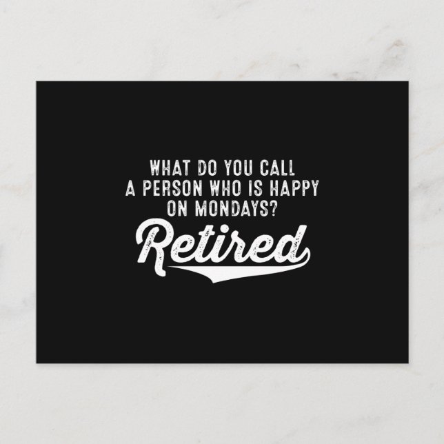 Postal De Anuncios Jubilación ¿Quién Es Feliz Los Lunes? Retirado (Anverso)