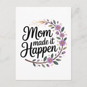 Postal De Anuncios Mamá hizo que sucediera