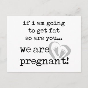 Postal De Anuncios si voy a engordar, así que está embarazada.