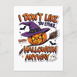 Postal De Anuncios Tampoco me gustas Feliz Halloween de todos modos 