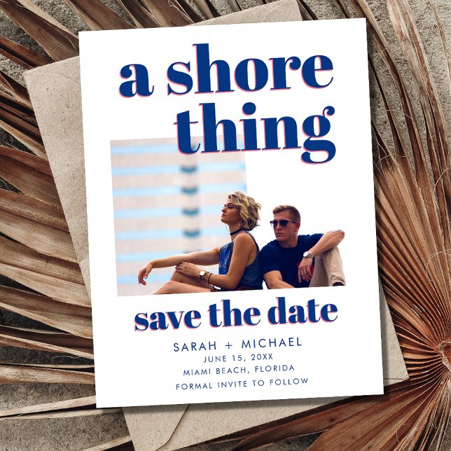 Postal De Anuncios Una cosa segura Foto Boda de Playa Guardar la Fech (A Shore Thing Photo Beach Wedding Save the Date Postcard)