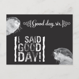 Postal de Good Day Sir Otter