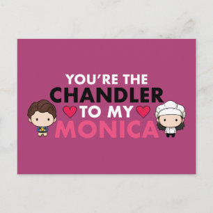 Postal De Invitación FRIENDS™   Eres el Chandler para mi Monica