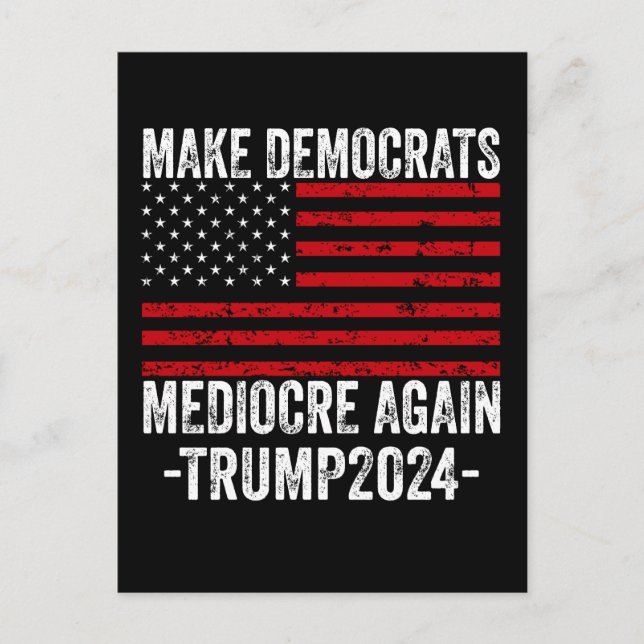 POSTAL DE INVITACIÓN HACER MEDIOCRE A LOS DEMÓCRATAS DE NUEVO TRUMP 202 (Anverso)