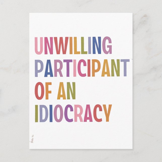 Postal De Invitación No dispuesto a participar de una idiocracia contra (Anverso)