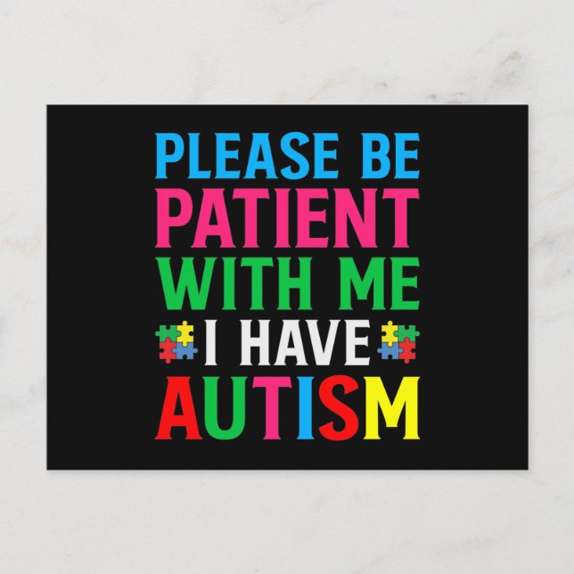 Postal De Invitación Please Be Patient With Me I Have Autism (Anverso)