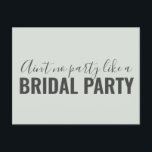 Postal De Invitación ¿Serás Mi Novia Funny Sage Green?<br><div class="desc">La postal de la propuesta de la dama de honor moderna Will You Be My Bridesmaid con un mensaje divertido.</div>