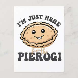 Postal De Invitación Solo estoy aquí para el Pierogi