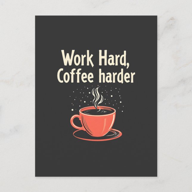 Postal De Invitación Trabajar duro café más Funny Caffeine Lover (Anverso)