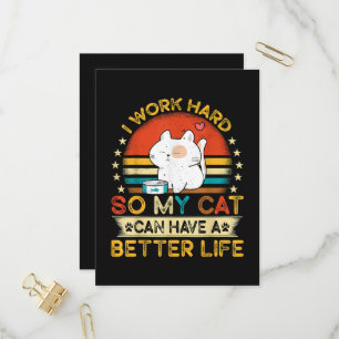 Postal De Invitación Trabajo duro para que mi gato pueda tener una mejo
