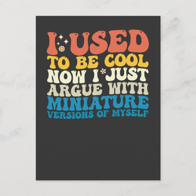Postal De Invitación Yo Solía Ser Guay Ahora, Sólo Discuto Con Miniatur (Anverso)