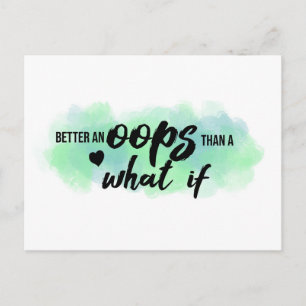 Postal de presupuesto ‘Better an Oops’