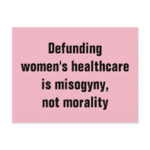 Defender la salud de las mujeres es misoginia, no