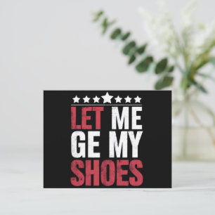 Postal Déjame Ponerme Mis Zapatos Trump Frase Divertida