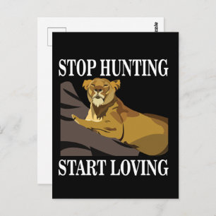 Postal Dejar de cazar Empieza a amar a la leona