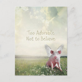 Postal Demasiado adorable para no creer en cerdos volador