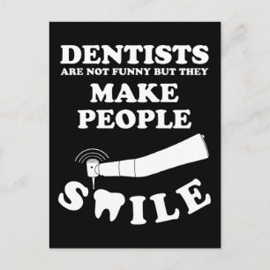Postal Dentistas hacen sonreír a la gente   Cita divertid