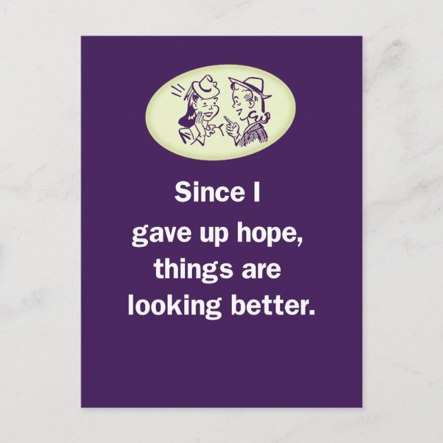 Postal Desde Que dejé la esperanza, las cosas se ven mejo (Anverso)