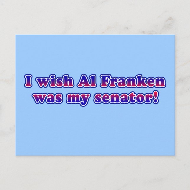 Postal Desearía Que Al Franken Fuera Mi Senador (Anverso)