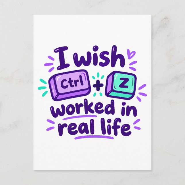 Postal Desearía que Ctrl Z funcionara en la vida real - h (Anverso)