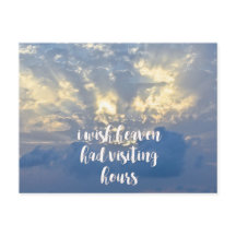 Desearía que el cielo tuviera horario de visitas |