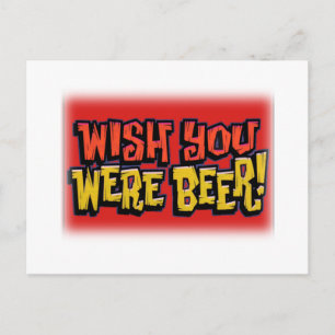 Postal Desearía que fueras un diseño para beber alcohol c