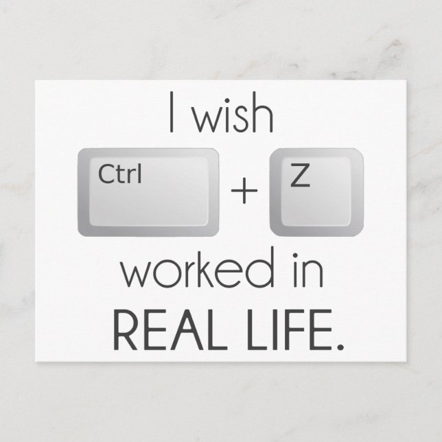 Postal Deseo que Ctrl Z funcionara en la vida real (Anverso)