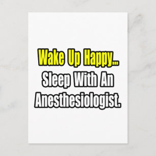 Postal Despierta Feliz... Dormir Con Anestesiólogo