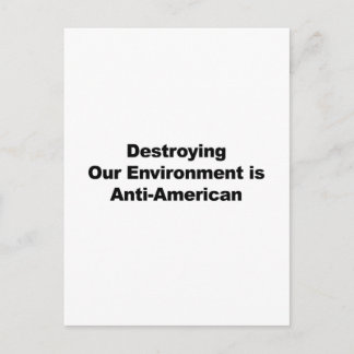 Postal Destruir nuestro medio ambiente es antiestadounide