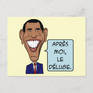 Postal Dibujo divertido de Barack Obama Después de mí el
