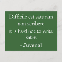 Postal Difícil no escribir sátira - Cita juvenal