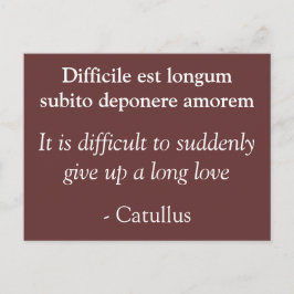 Postal Difícil renunciar al amor largo - Catullus cito