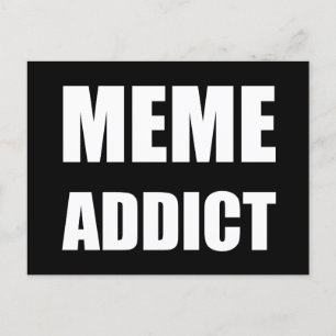 Postal Diseño de texto blanco "Meme Addict"