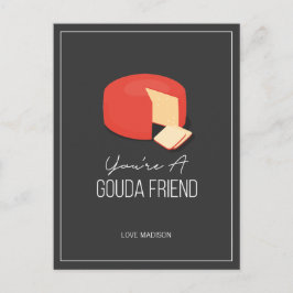 Postal Divertido amigo de Gouda Valentine Love Cheese Pos