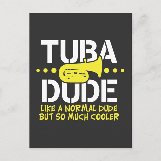 Postal Divertido Tuba Dude Like Normal but Cooler Gift (Anverso)