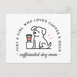 Postal Dog mom funny coffee lovers girly quotes