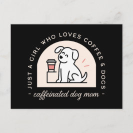 Postal Dog mom funny coffee lovers girly quotes