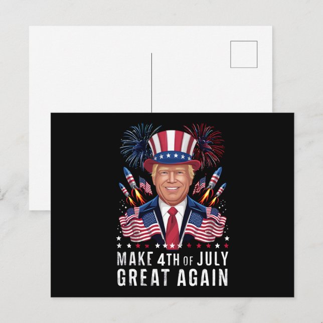 Postal Donald Trump Vuelve A Hacer Grande El 4 De Julio (Anverso / Reverso)