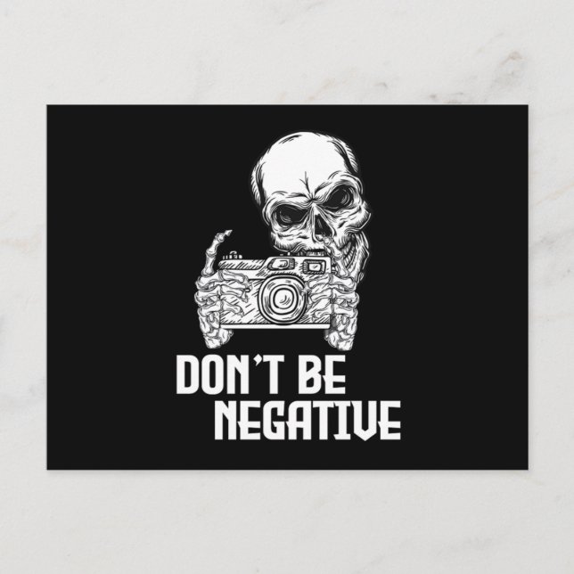 Postal Dont Be Negative Camera Skull Photographer Cameram (Anverso)