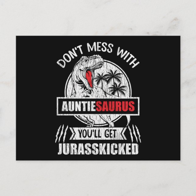 Postal Don't Mess With Auntasaurus Dinosaur Auntie Family (Anverso)