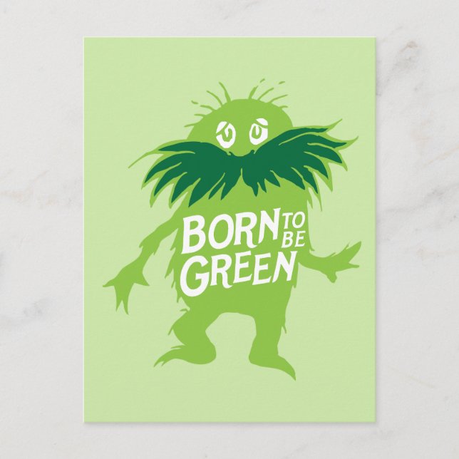 Postal Dr. Seuss | Lorax - Nacido Para Ser Verde (Anverso)