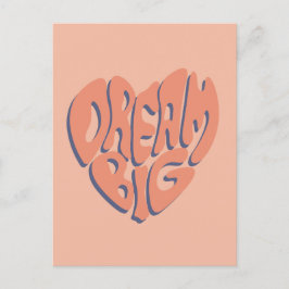 Postal Dream Big: Consejo Motivacional de Coral y Apricot